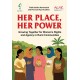 Her Place, Her Power: Growing Together for Women’s Rights  and Agency in Rural Communities Her Place, Her Power: Growing Together for Women’s Rights  and Agency in Rural Communities